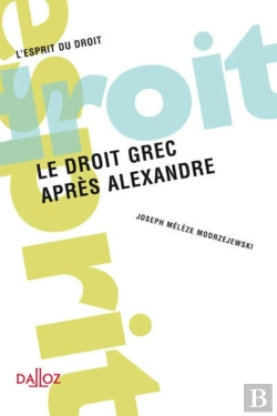 Bertrand.pt - Le Droit Grec Après Alexandre (Édition 2012)