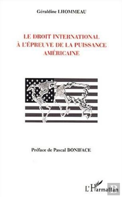 Bertrand.pt - Le Droit International A L'Epreuve De La Puissance Americaine