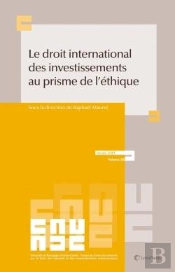 Le Droit International Des Investissements Au Prisme De L'Éthique