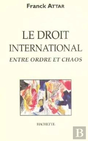 Le Droit International Entre Ordre Et Chaos