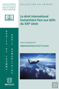 Bertrand.pt - Le Droit International Humanitaire Face Aux Défis Du Xxi Siècle