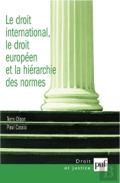 Le Droit International, Le Droit Europeen Et La Hierarchie Des Normes