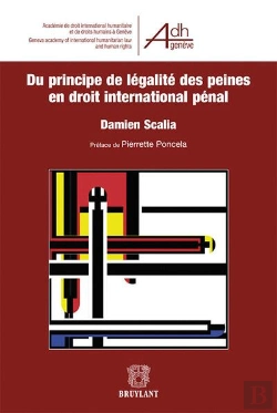 Bertrand.pt - Le Droit International Penal A L'Epreuve De La Legalite Des Peines
