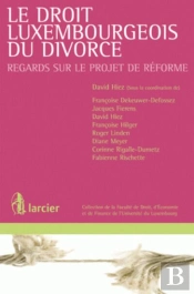 Le Droit Luxembourgeois Du Divorce ; Regards Sur Le Projet De Réforme