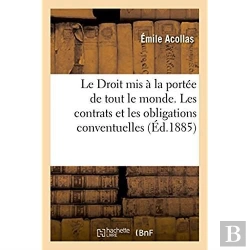 Bertrand.pt - Le Droit Mis A La Portee De Tout Le Monde. Les Contrats Et Les Obligations Conventuelles