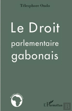 Bertrand.pt - Le Droit Parlementaire Gabonais