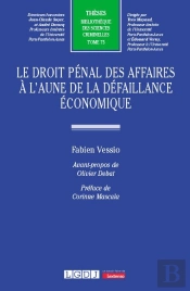 Le Droit Penal Des Affaires A L'Aune De La Defaillance Economique - Vol75