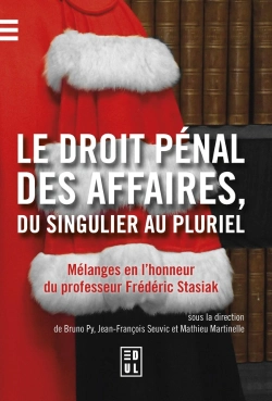 Bertrand.pt - Le Droit Pénal Des Affaires, Du Singulier Au Pluriel : Mélanges En L'Honneur Du Professeur Frédéric Stasiak