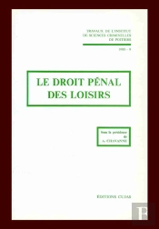 Le Droit Pénal Des Loisirs