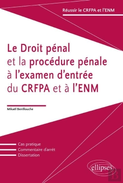 Bertrand.pt - Le Droit Pénal Et La Procédure Pénale À L'Examen D'Entrée Du Crfpa Et À L'Enm