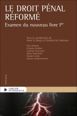 Bertrand.pt - Le Droit Pénal Réformé : Examen Du Nouveau Livre Ier