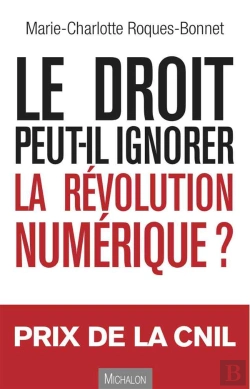 Bertrand.pt - Le Droit Peut-Il Ignorer La Revolution Numerique ?