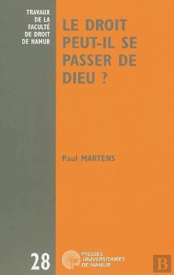 Bertrand.pt - Le Droit Peut-Il Se Passer De Dieu ? Six Leçons Sur Le Désenchantement Du Droit