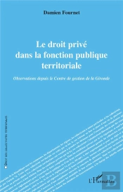 Le Droit Privé Dans La Fonction Publique Territoriale : Observations Depuis Le Centre De Gestion De La Gironde