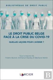 Le Droit Public Belge Face À La Crise Du Covid-19 : Quelles Leçons Pour L'Avenir