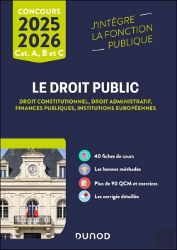 Bertrand.pt - Le Droit Public : Droit Constitutionnel - Droit Administratif - Finances Publiques - Institutions Européennes ; Catégories A, B Et C (Édition 2025/2026)