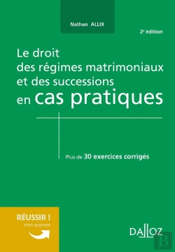 Bertrand.pt - Le Droit Régimes Matrimoniaux Et Successions En Cas Pratiques (2e Édition)