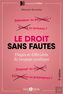 Bertrand.pt - Le Droit Sans Fautes ; Pièges Et Difficultés Du Langage Juridique