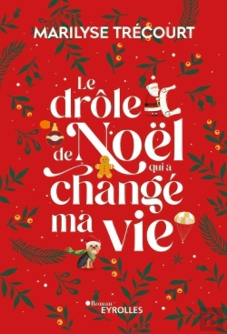 Bertrand.pt - Le Drôle De Noël Qui A Changé Ma Vie