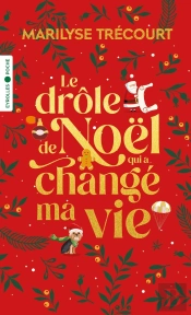 Le Drôle De Noël Qui A Changé Ma Vie