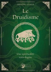 Le Druidisme, Une Spiritualité Sans Dogme