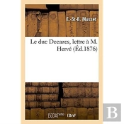 Le Duc Decazes, Lettre A M. Herve