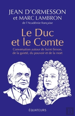 Bertrand.pt - Le Duc Et Le Comte : Conversation Autour De Saint-Simon, De La Gaité, Du Pouvoir, De La Mort