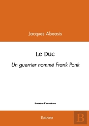 Le Duc : Un Guerrier Nommé Frank Ponk