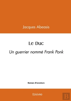 Bertrand.pt - Le Duc : Un Guerrier Nommé Frank Ponk