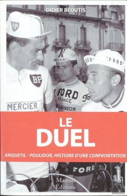 Bertrand.pt - Le Duel ; Anquetil-Poulidor, Histoire D'Une Confrontation