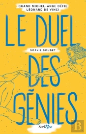 Le Duel Des Génies : Quand Michel-Ange Défie Léonard De Vinci