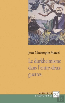 Bertrand.pt - Le Durkheimisme Dans L'Entre-Deux-Guerres