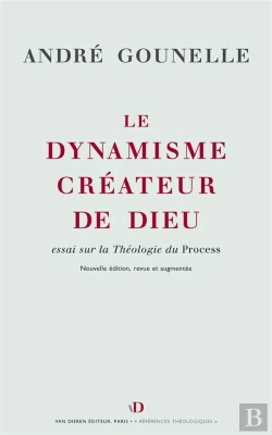 Bertrand.pt - Le Dynamisme Créateur De Dieu ; Essai Sur La Théologie Du Process