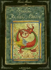 Le Fabuleux Bestiaire Médieval