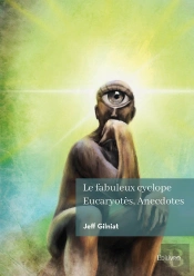 Le Fabuleux Cyclope Eucaryotès, Anecdotes