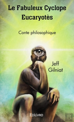 Bertrand.pt - Le Fabuleux Cyclope Eucaryotès : Conte Philosophique