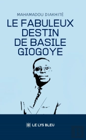 Le Fabuleux Destin De Basile Giogoye