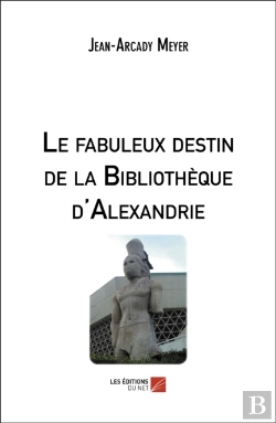 Bertrand.pt - Le Fabuleux Destin De La Bibliothèque D'Alexandrie