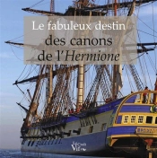 Le Fabuleux Destin Des Canons De L'Hermione