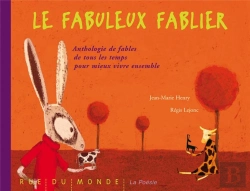 Bertrand.pt - Le Fabuleux Fablier ; Anthologie De Fables De Tous Les Temps Pour Apprendre A Mieux Vivre Ensemble
