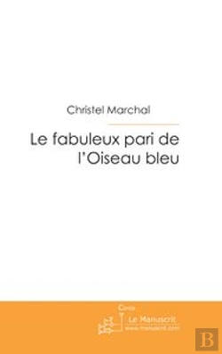 Bertrand.pt - Le Fabuleux Pari De L'Oiseau Bleu.