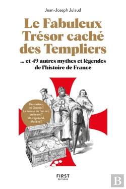 Bertrand.pt - Le Fabuleux Trésor Caché Des Templiers... Et 49 Autres Mythes Et Légendes De L'Histoire De France