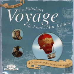 Bertrand.pt - Le Fabuleux Voyage De James Mac Killian ; À La Rencontre Des Peuples Du Monde