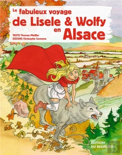Bertrand.pt - Le Fabuleux Voyage De Lisele Et Wolfy En Alsace