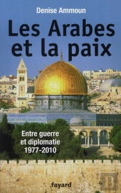 Le Face-À-Face Diplomatique Israélo-Arabe (1973-2010)
