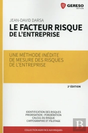 Le Facteur Risque De L'Entreprise ; Une Méthode Inédite De Mesure Des Risques De L'Entreprise (2e Édition)