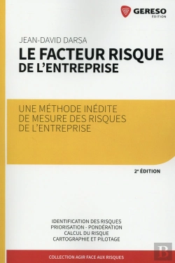 Bertrand.pt - Le Facteur Risque De L'Entreprise ; Une Méthode Inédite De Mesure Des Risques De L'Entreprise (2e Édition)