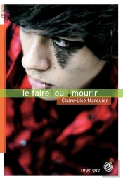 Le Faire Ou Mourir