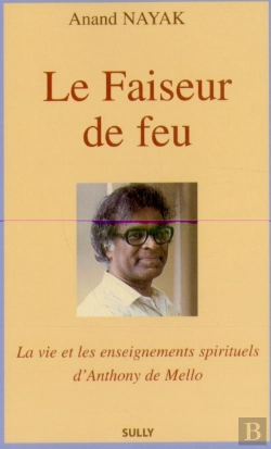 Bertrand.pt - Le Faiseur De Feu : La Vie Et Les Enseignements Spirituels D'Anthony De Mello