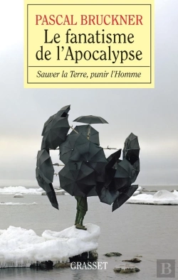 Bertrand.pt - Le Fanatisme De L'Apocalypse ; Sauver La Terre, Punir L'Homme